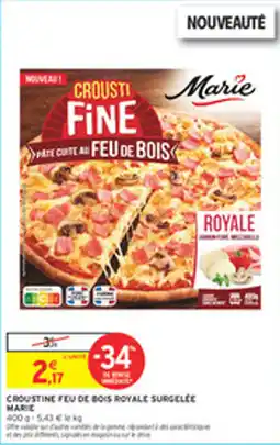 Intermarché Drive Croustine feu de bois royale surgelee marie offre