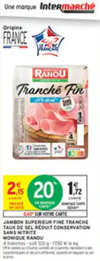 Intermarché Drive Jambon superieur fine tranche taux de sel reduit conservation sans nitrite monique ranou offre