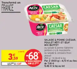 Intermarché Drive Salade & penne caesar, poulet roti et cour mix buffet offre
