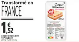 Intermarché Drive Croque monsieur top budget offre