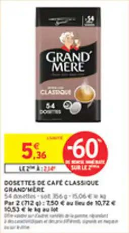 Intermarché Drive Dosettes de café classique grand mere offre
