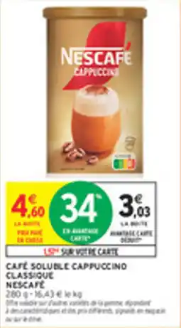 Intermarché Drive Cafe soluble cappuccino classique nescafe offre