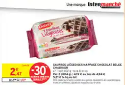 Intermarché Drive Gaufres liegeoises nappage chocolat belge chabrior offre