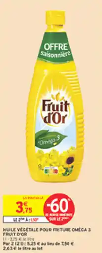 Intermarché Drive Huile végétale pour friture omega 3 fruit dor offre