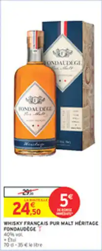 Intermarché Drive Whisky français pur malt heritage fondaudege offre