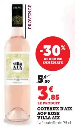 Hyper U Coteaux d'aix aop rose villa aix offre