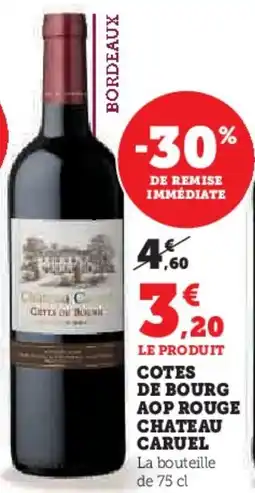 Hyper U Cotes de bourg aop rouge chateau caruel offre