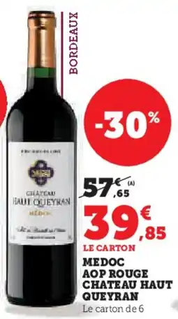 Hyper U Medoc aop rouge chateau haut queyran offre