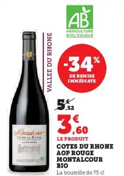 Hyper U Cotes du rhone aop rouge montalcour bio offre