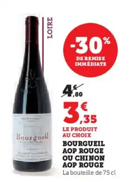 Hyper U Bourgueil aop rouge ou chinon aop rouge offre