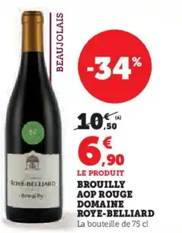 Hyper U Brouilly aop rouge domaine roye belliard offre