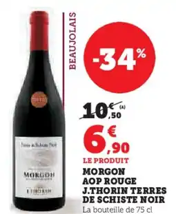 Hyper U Morgon aop rouge j thorin terres de schiste noir offre