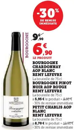 Hyper U Bourgogne chardonnay aop blanc remy lefevre offre