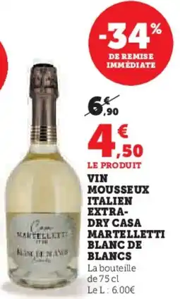 Hyper U Vin mousseux italien extra dry casa martelletti blanc de blancs offre
