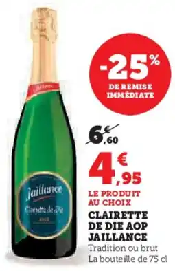 Hyper U Clairette de die aop jaillance offre