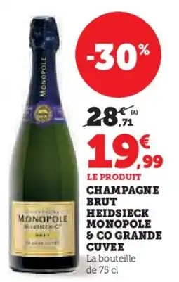 Hyper U Champagne brut heidsieck monopole & co grande cuvee offre