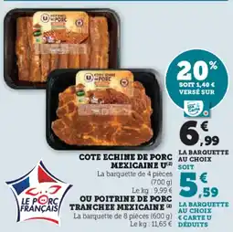 Hyper U Cote echine de porc au choix mexicaine u offre