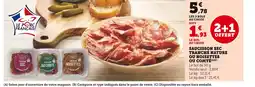 Super U Saucisson sec tranché nature ou noisettes ou comté offre