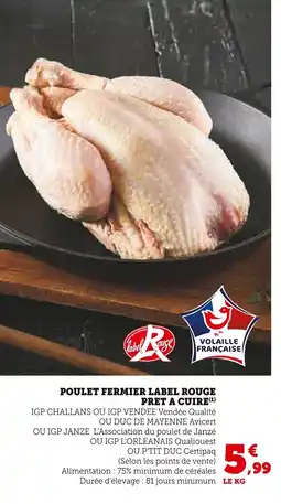 Super U Poulet fermier label rouge pret a cuire offre
