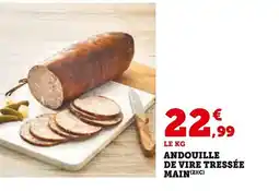 Super U Andouille de vire tressée main offre