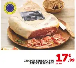Super U Jambon serrano stg affiné 12 mois offre