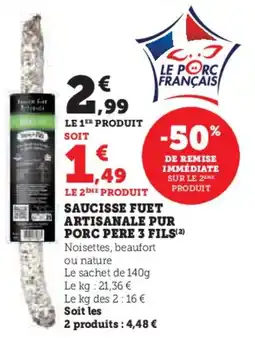 Hyper U Saucisse fuet artisanale pur porc pere 3 fils offre