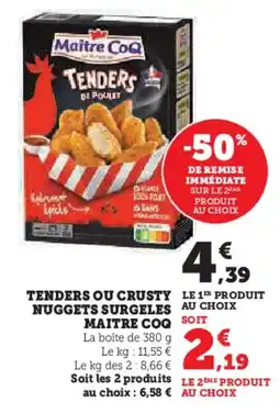 Hyper U Tenders ou crusty nuggets surgeles maitre coq offre