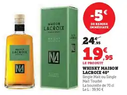 Hyper U Whisky maison lacroix 40° offre