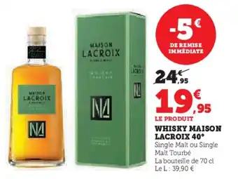 Hyper U Whisky maison lacroix 40° offre
