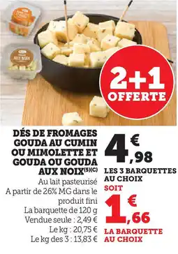 U Express Dés de fromages gouda au cumin ou mimolette et gouda ou gouda offre