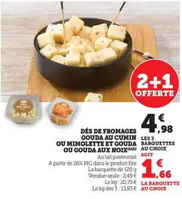 Super U Gouda au cumin les 3 ou mimolette et gouda barquettes ou gouda aux noix offre