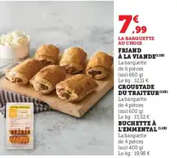 Hyper U Friand à la viande croustade du traiteur buchette à l'emmental offre