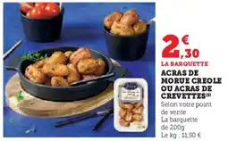 Hyper U Acras de morue creole ou acras de crevettes offre