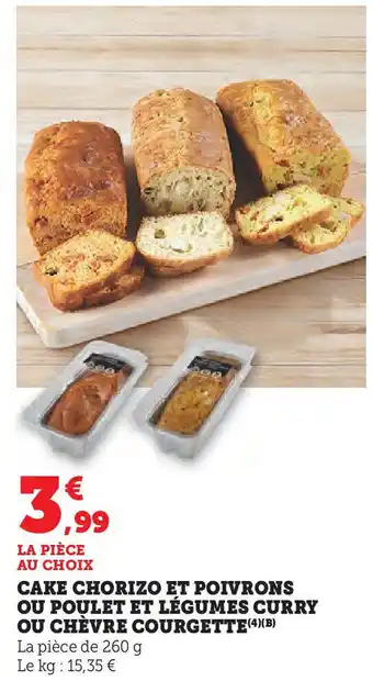 Hyper U Cake chorizo et poivrons ou poulet et légumes curry ou chèvre courgette offre