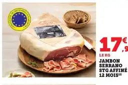 Hyper U Jambon serrano stg affiné 12 mois offre