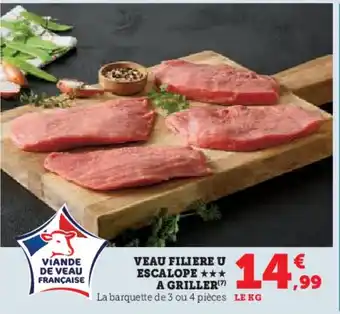Hyper U Veau filiere u escalope a griller offre