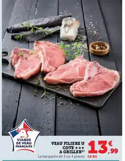 Hyper U Veau filiere u cote a griller offre