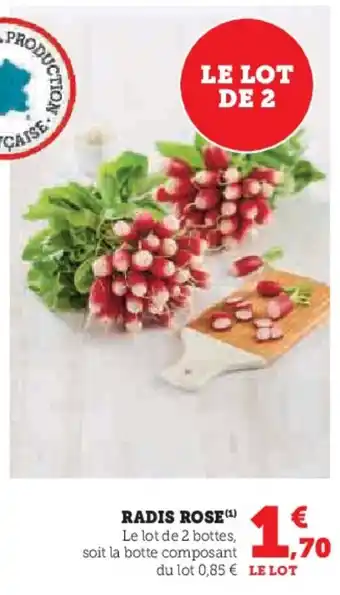 Hyper U Radis rose offre