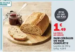 Hyper U Pain céréales ou pain complet u offre