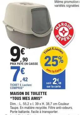E.Leclerc Brico Maison de toilette tous mes amis offre