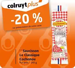 Colruyt Saucisson le classique cochonou offre