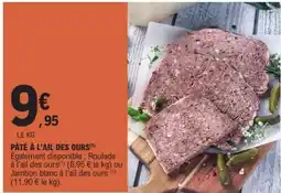 E.Leclerc PĂTĂ Ă L'AIL DES OURS offre