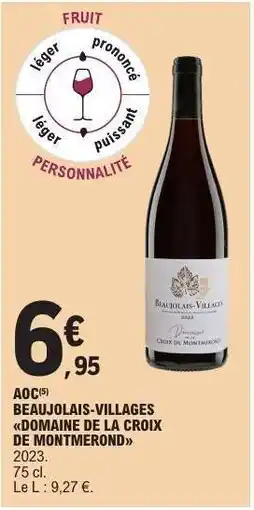 E.Leclerc Beaujolais-Villages Domaine de la Croix de Montmerond offre