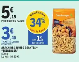 E.Leclerc Express Arachides jumbo géantes seeberger offre