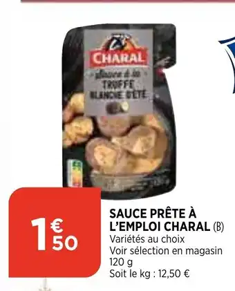 Bi1 Sauce Prête à l'Emploi Charal offre