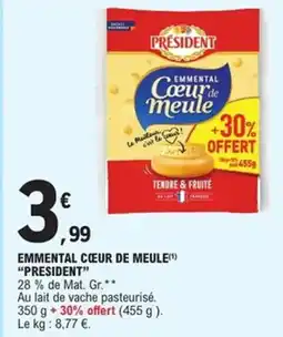 E.Leclerc Express Emmental cœur de meule president offre