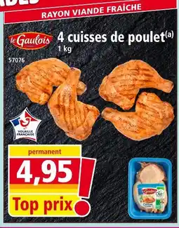 Norma LE GAULOIS 4 cuisses de poulet offre