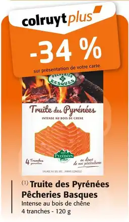 Colruyt PECHERIES BASQUES Truite des Pyrénées offre