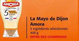 Colruyt AMORA Le la mayo de dijon offre
