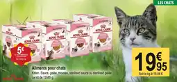 TridĂŽme ROYAL CANIN Aliments pour chats offre
